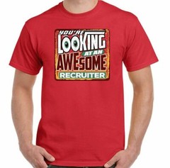 Recruiter T-Shirt Recruiting You’re Looking at an Awesome Mens Funny HR Gift Top