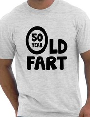 50th Birthday 50 Year Old Fart Funny Adult Mens Birthday Gift T-Shirt S-XXL