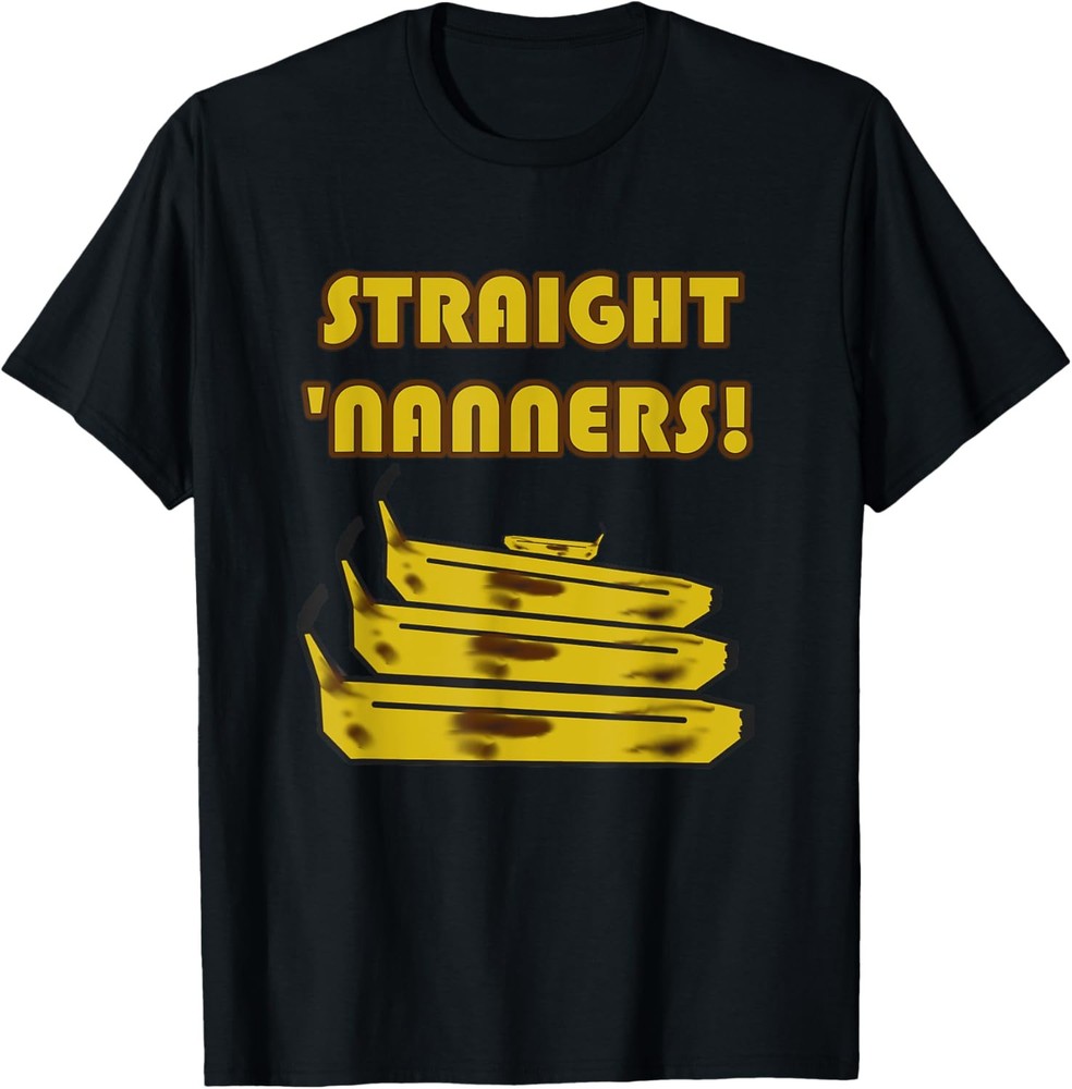 Straight ‘Nanners! Funny Banana Lover Saying Novelty Retro T-Shirt