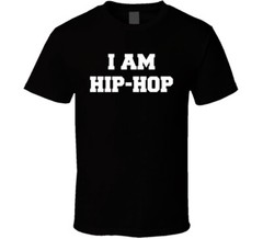 I Am Hip Hop Cool Urban Rap Music T Shirt
