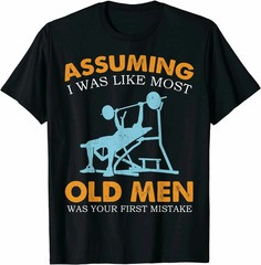 Old Man Weight Lifting Unisex T-Shirt, Friends Gift