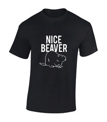 NICE BEAVER MENS T SHIRT FUNNY RUDE TOP JOKE GIFT IDEA COMEDY MEME COOL NEW
