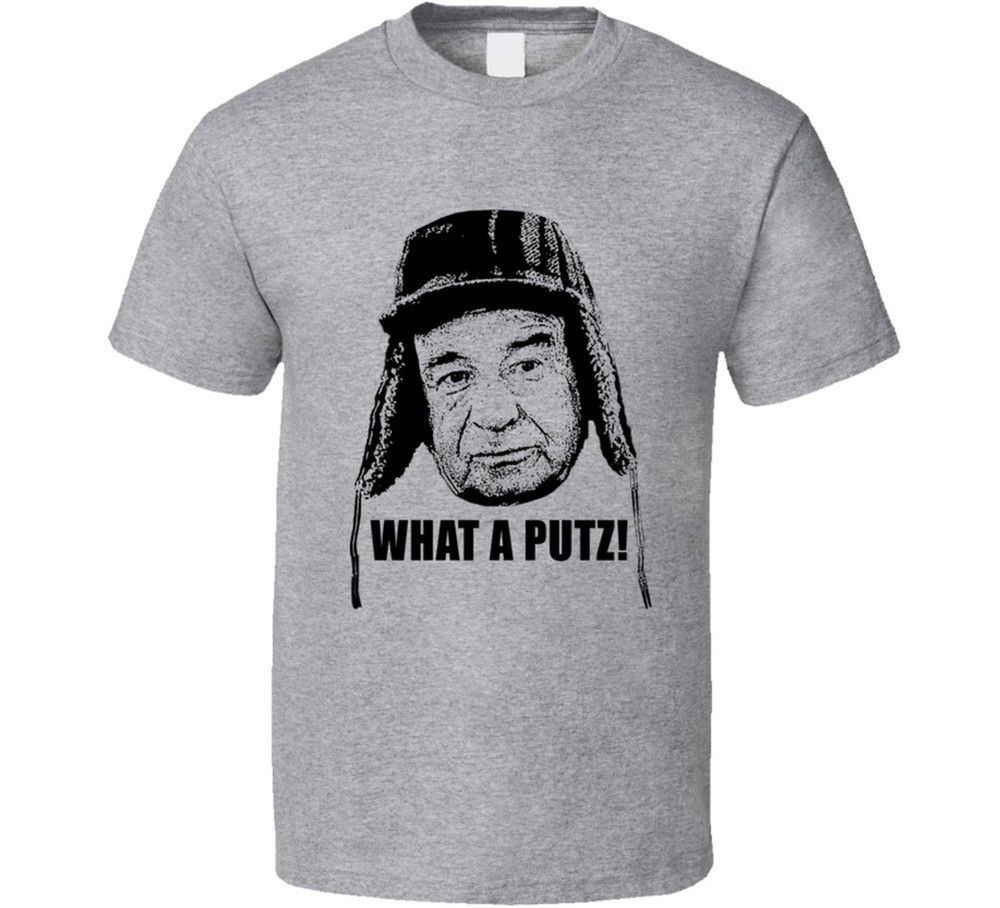 Grumpy Old Men Quote What A Putz Fan T Shirt