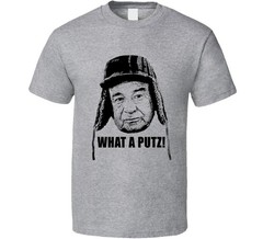 Grumpy Old Men Quote What A Putz Fan T Shirt