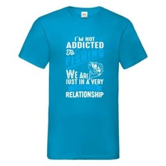 Fishing Addicted Relationship Humour Novelty T Shirt Various Colours And Sizes