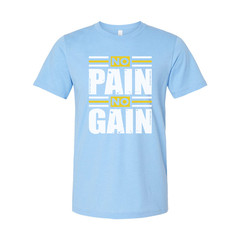 Unisex No Pain No Gain Graphic T Shirt For Workout Gym Training And Fitness Enth