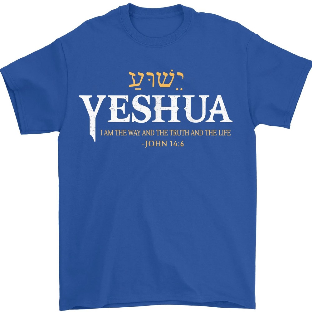 Yeshua Hebrew Name Jesus The Way Truth Life Christian Bible T-Shirt