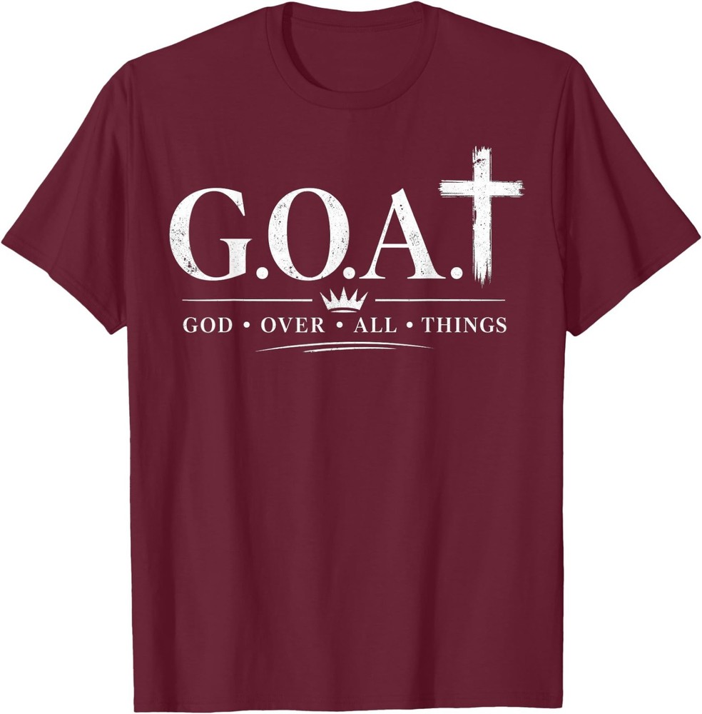 G.O.A.T God Over All Things Christian Design Unisex T-Shirt