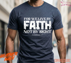 Unisex For We Live By Faith T-Shirt, Men T shirt,Women T shirt Gift ReligionTop