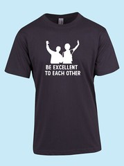 MEN WOMENS TEE TSHIRT UNISEX BILL TED BE EXCELLENT TO EACH OTHER MOVIE GIFT FAN