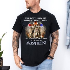 The Devil Saw Me With My Head Down Thought He Won Unisex T-Shirt