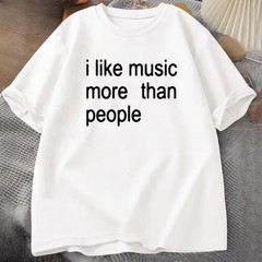 I Like Music More Than People 100% Cotton Graphic T Shirt Y2K Streetwear S-3XL