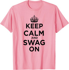 Keep Calm and Swag On Pink 2026 T-Shirt