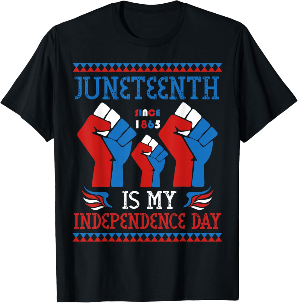 Juneteenth Is My Independence Day Since 1865 Red White Blue T Shirt