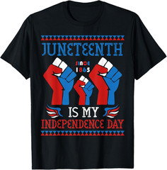 Juneteenth Is My Independence Day Since 1865 Red White Blue T Shirt