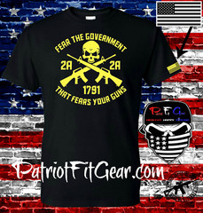 t shirt,Fear The Government That Fears Your Guns,Molon Labe,Gun Rights,NRA,2A