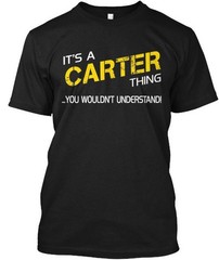 Its A Carter Thing T-Shirt Made in the USA Size S to 5XL