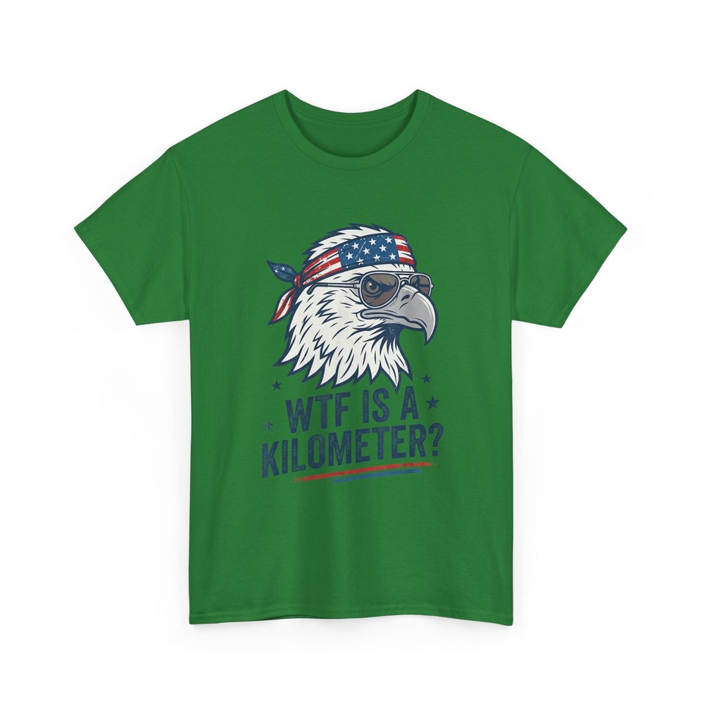 WTF is A Kilometer Shirt, Patriotic Eagle Humor Funny Women Men T-Shirt