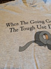 Vntg When The Going Gets Tough…The Tough Use Duct Tape TShirt Adult XL Funny