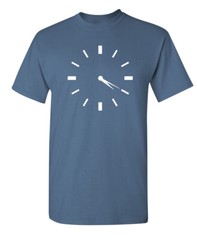 Clock Printed Sarcastic Humor Graphic Novelty Super Soft Ring Spun Funny T Shirt