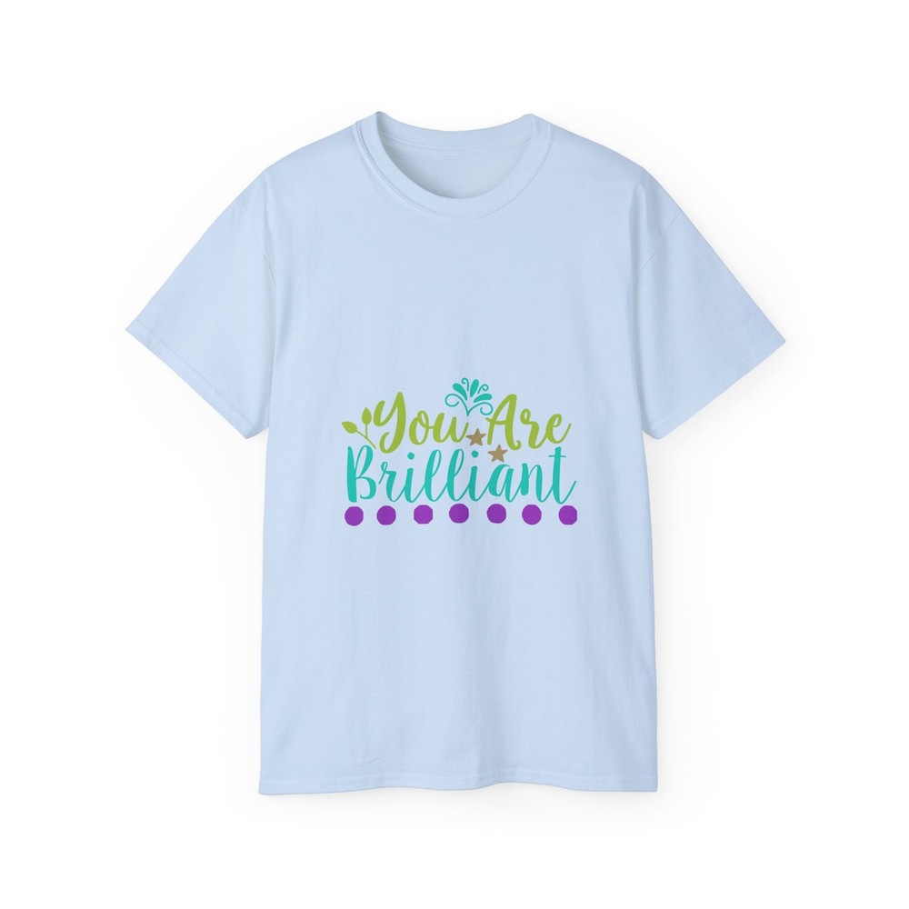 You Are Brilliant | Standard T-Shirt