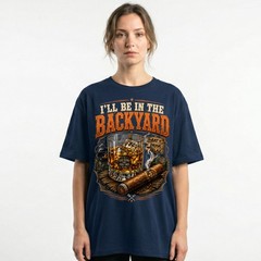 Ill Be In The Backyard BBQ Whiskey Grill Cigar Relax T-Shirt Good Times Tee