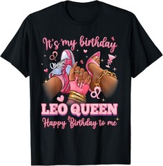 Its My Birthday Leo Queen Women High Heels Sneakers Nails T-Shirt unisex T-Shirt