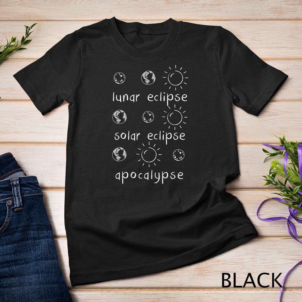 Lunar Solar Eclipse and Apocalypse Funny Science T-shirt Unisex T-shirt