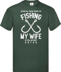 Fishing Wife Is The Best Catch Humour Novelty T Shirt Various Colours And Sizes