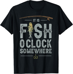 It is Fish Oclock Somewhere Funny Fisherman Bass Fish T Shirt