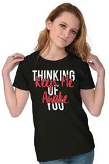 Thinking Of You Keeps Me Awake Couple Dating Womens Short Sleeve Ladies T Shirt