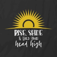 RISE SHINE & HOLD YOUR HEAD HIGH TShirt Tee Short-Sleeved Cotton S1BSA594
