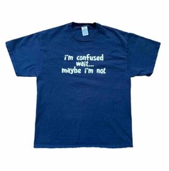 Vintage Large Wait I’m Confused Maybe I’m Not Parody Humor Y2k T Shirt Funny 00s