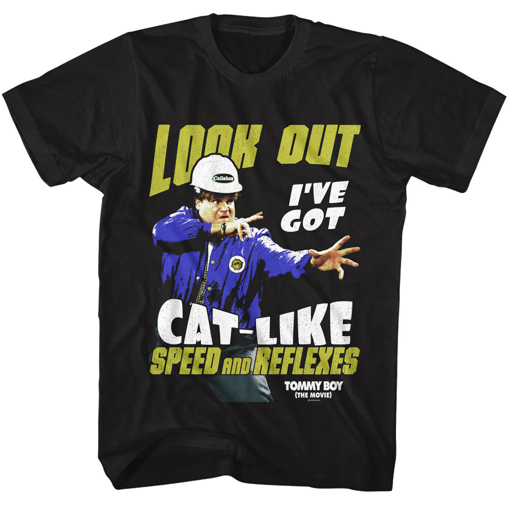 Tommy Boy Comedy Movie Look Out I’ve Got Cat Like Speed & Reflexes Men’s T Shirt