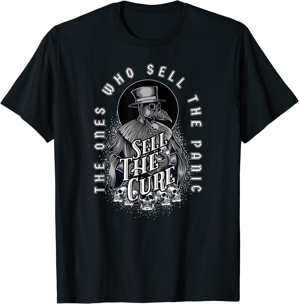 NEW BEST TO BUY Plague Doctor – Sell the Panic Sell the Cure T-Shirt