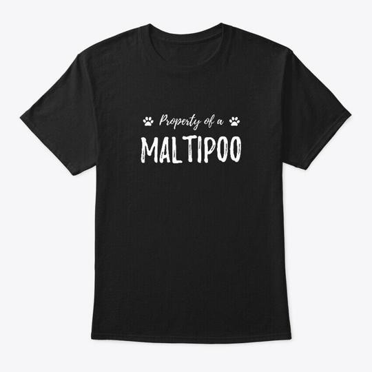 Property Of A Maltipoo Funny Dog T-Shirt Made in the USA Size S to 5XL