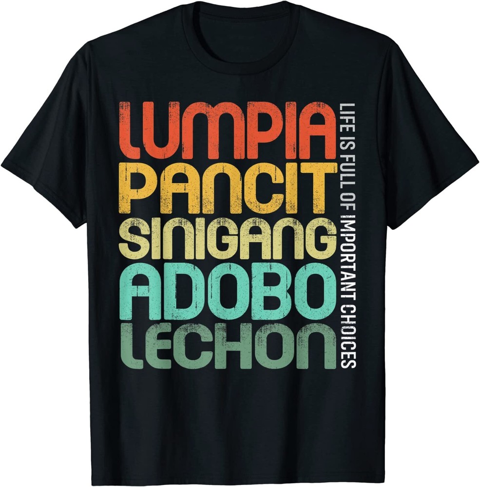 Filipino Philippine Food Lumpia Pancit Sinigang Adobo Lechon T-Shirt Size S-4XL