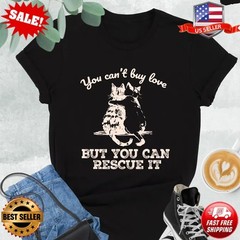 Funny Cat Rescue Shirt, You Can’t Buy Love, Cat Mom Gift, Cat Day T-Shirt
