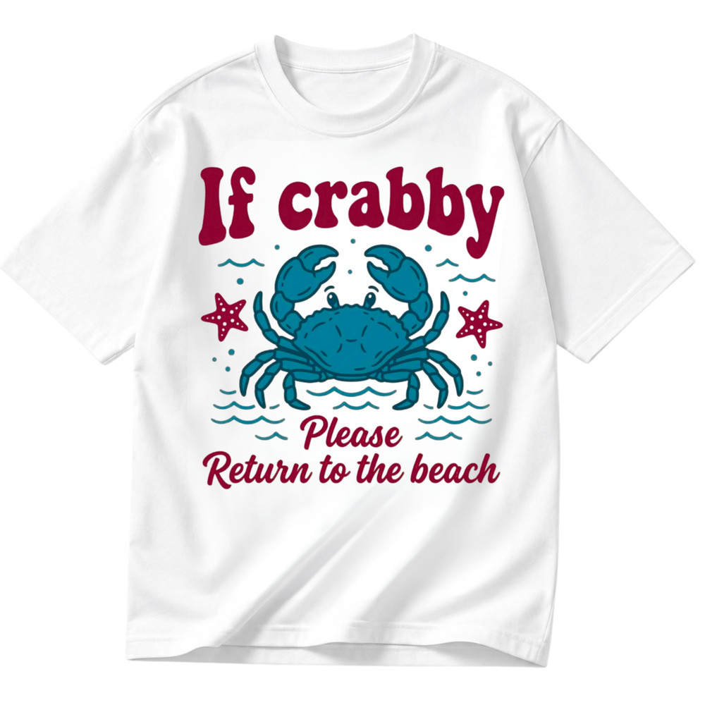 Funny Crab Beach Shirt If Crabby Please Return Cute Summer Gift Tee S-5XL