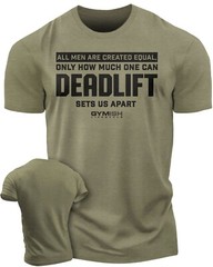 090. Created Equal Deadlift Funny Workout Gym T-Shirt for Men