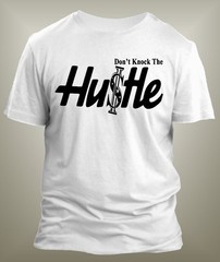 Mens 8XL Greystone Custom Hip Hop Tee Shirt Don’t Knock the Hustle Graphic T