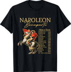 Napoleon Bonaparte World Tour Funny Military History Lover T-Shirt
