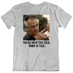 Paulie Walnuts You Do Whatcha Told Sopranos Movie Retro T Shirt Tee Gift New