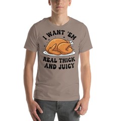 Funny Thanksgiving, Thick & Juicy Turkey, Humor tee