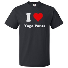 I Love Yoga Pants T shirt I Heart Yoga Pants