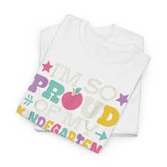 Proud Of My Kindergarten Graduate Last Day Teacher T-Shirt