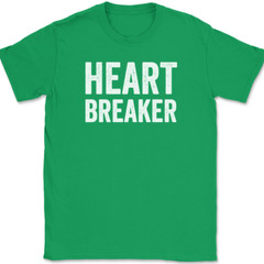 Heart Breaker T-Shirt Funny Dating Hot Hansome Beautiful Joke Humor Text Tee