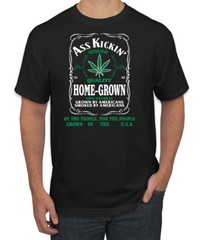 Ass Kickin” Home Grown Genuine Quality Weed Men T-Shirt