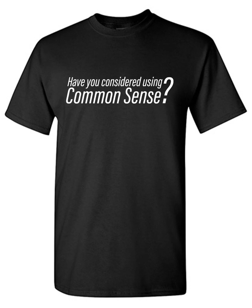 Have You Consider Graphic Tee Gift For Men Novelty Funny T Shirt