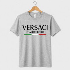 Versaci N’Altro Litro Funny T-Shirt – Unisex Casual Writing T-Shirt